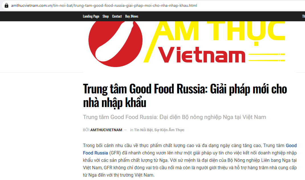 В репортаже "Ẩm Thực Việt Nam" от 11/12/2023 года, центр Good Food Russia (GFR) был представлен как важное звено в связи предприятий импорта с качественной продукцией из России.